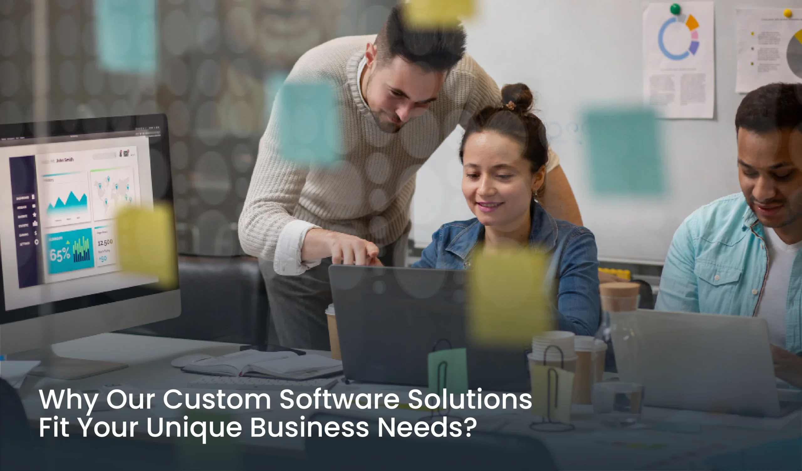 Why Our Custom Software Solutions Fit Your Unique Business Needs